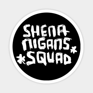 Shenanigans Squad Irish Paddys Day Magnet